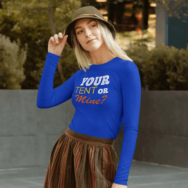 Your Tent or Mine Women Long Sleeve